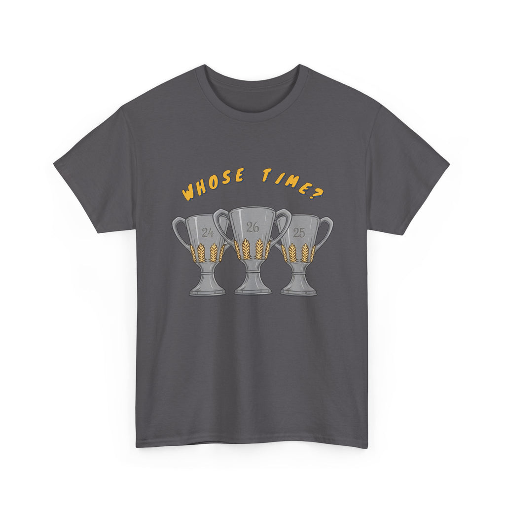 Whose Time? Tee in Charcoal – three-peat fan T-shirt with gold lettering and three silver trophies