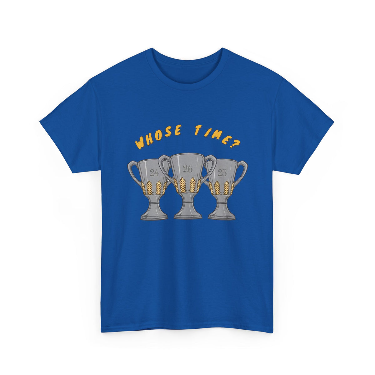 Whose Time? Tee in Royal – three-peat fan T-shirt with gold lettering and three silver trophies